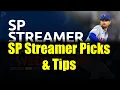 Fantasy Baseball Starting Pitcher Streamer Rankings for