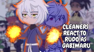 Cleaners React To Rudo As Gabimaru Gachiakuta Gacha React 