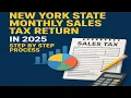 How to File New York State Monthly Sales Tax Return in 2025 Step by Step Process