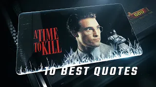 A Time to Kill 1996 10 Best Quotes