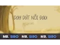 Download Lagu Day Dứt Nỗi Đau - Mr. Siro (Lyrics Video)