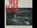 Wild as Her ( [Intro] Live From Cain's Ballroom)