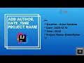 Add author name Date created Time and project name in java file works other extensions js kt