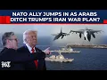 Lagu Arabische bondgenoten trekken zich terug, Trump zet NAVO-bondgenoot onder druk om Iran aan te val...