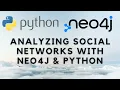 Revolutionize Your Social Media Analysis with Neo4j and Python A Step-by-Step Guide