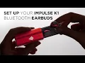Tutorial How to use IMPulse K1 Part 7 - The BLUETOOTH EARBUDS how to connect commands