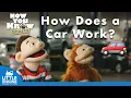 How Does a Car Work Now You Know Learning for Kids
