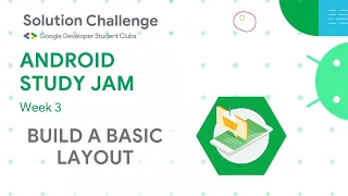 Android Basics in Kotlin Build a basic layout