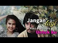 Lagu Rano Karno \u0026 Nella Regar - Jangan Lagi Kau Menangis Untukku (Official Lyric Video)