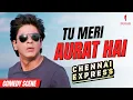 Download Lagu ‘Tu Meri Aurat Hai’ | Chennai Express | Shah Rukh Khan | Deepika Padukone | Comedy Scene 
