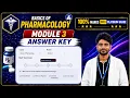 MODULE-3 BASICS OF PHARMACOLOGY ANSWER KEY