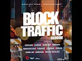 Block Traffic Riddim - Mix (DJ King Justice)