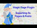 Magic Page Plugin Training Basic Features - Exporting To Pages Posts