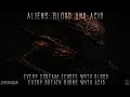 Aliens Blood and Acid