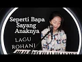 Download Lagu SEPERTI BAPA SAYANG ANAKNYA ( LAGU ROHANI ) - MICHELA THEA COVER
