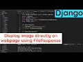 How to render image directly on webpage in django using FileResponse similar to HttpResponse