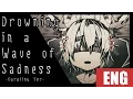 Lagu 【ENGLISH】かなしみのなみにおぼれる/Drowning in a Wave of Sadness【FULL Cover by Igiko (いぎこ)】