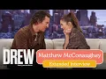 Matthew McConaughey on Meeting Drew Barrymore for the 1st Time EXTENDED INTERVIEW