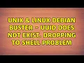 Unix Linux Debian Buster - UUID Does not exist Dropping to shell problem