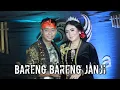 Download Lagu BARENG BARENG JANJI || IRFAN FEAT AJENG APL