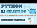 Python Chatbot Project - Learn to build your first chatbot using Python NLTK Keras