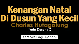 Download Kenangan Natal Di Dusun Yang Kecil (Charles Hutagalung) - Versi Karaoke +Lirik MP3