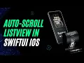 How to make a SwiftUI List scroll automatically