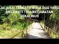 Download Lagu JALAN ALTERNATIF RODA DUA DARI KREBET KE PAKISAJI YANG MELEWATI TIGA KECAMATAN