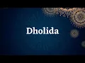 Lagu Dholida | Lyrics | Gangubai Kathiawadi | Sanjay Leela Bhansali | Alia Bhatt | Ajay Devgn |