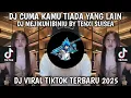 Download Lagu DJ CUMA KAMU TIADA YANG LAIN || DJ MEJIKUHIBINIU INDOBOUNCE KAWALY BY TENXI SUISEA 2025