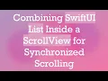 Combining SwiftUI List Inside a ScrollView for Synchronized Scrolling