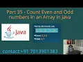 Count Even and Odd numbers in an Array in Java - Part 35