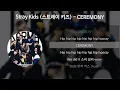 Download Lagu Stray Kids (스트레이 키즈) - CEREMONY [가사/Lyrics]