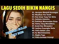 Download Lagu LAGU KENANGAN PALING SEDIH BUAT MANTAN BIKIN NANGIS 😭😭 Terbaru Bulan July 2025