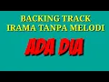 Download Lagu BACKING TRACK IRAMA TANPA MELODI ( ADA DIA )