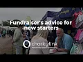 Fundraiser s advice to new starters