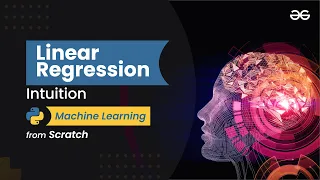 Linear Regression Intuition Machine Learning from Scratch Upskill with GeeksforGeeks