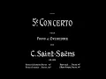 Camille Saint-Saëns - Piano Concerto No. 5 (Egyptian), Op. 103 (1896)