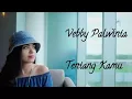 Lagu Vebby Palwinta - Tentang Kamu Lirik