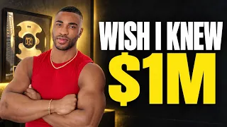 7 Things I Wish I Knew Before Making My First Million