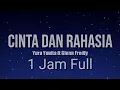 Cinta dan Rahasia - Yura Yunita ft. Glenn Fredly Satu Jam Full (Lirik) ~ Jangan kau pilih dia