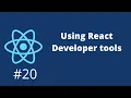 Using React Developer tools