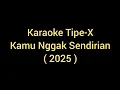 Download Lagu Karaoke Tipe-X - Kamu Nggak Sendirian 