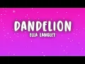 Ella Langley - Dandelion (Lyrics)
