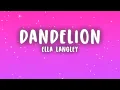 Lagu Ella Langley - Dandelion (Lyrics)
