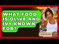 What Food Is Olive And Ivy Known For - Everything About Phoenix