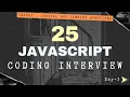 25 JavaScript Interview Coding Challenges - Day