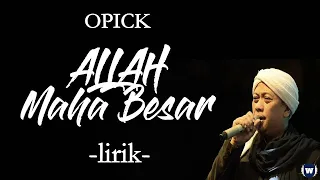 Download Opick - Allah Maha Besar Lirik | Allah Maha Besar - Opick Lyrics MP3