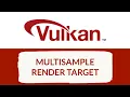 Vulkan C Development - Multisample