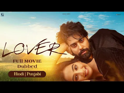 Download MP3 LOVER (Full Movie) Guri - Ronak - Hindi Dubbed Movie - Movies 2023 - Geet MP3